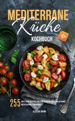 Mediterrane Küche Kochbuch XL