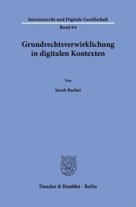 Grundrechtsverwirklichung in digitalen Kontexten