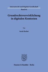 Grundrechtsverwirklichung in digitalen Kontexten