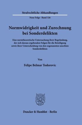 Normwidrigkeit und Zurechnung bei Sonderdelikten