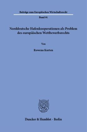 Norddeutsche Hafenkooperationen als Problem des europäischen Wettbewerbsrechts