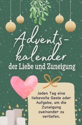 Adventskalender der Liebe und Zuneigung - Das perfekte Geschenk für Frauen und Männer 2024