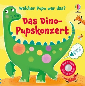 Welcher Popo war das? Das Dino-Pupskonzert