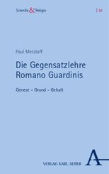 Die Gegensatzlehre Romano Guardinis