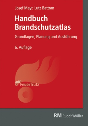 Handbuch Brandschutzatlas, 6. Auflage