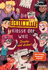 Die schlimmste Klasse der Welt (Band 4) - Drunter und drüber!