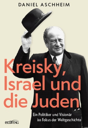 Kreisky, Israel und die Juden