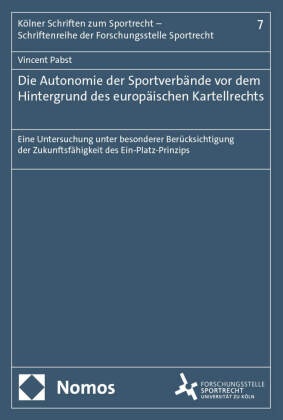 Die Autonomie der Sportverbände vor dem Hintergrund des europäischen Kartellrechts