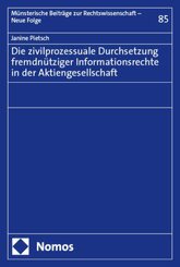 Die zivilprozessuale Durchsetzung fremdnütziger Informationsrechte in der Aktiengesellschaft