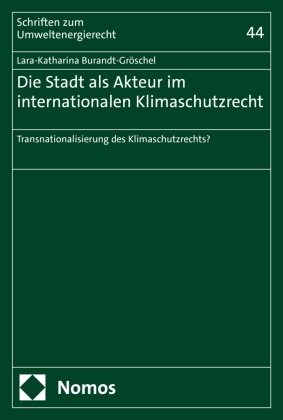 Die Stadt als Akteur im internationalen Klimaschutzrecht