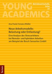 Neue Arbeitsmodelle: Belastung oder Entlastung?