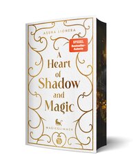 A Heart of Shadow and Magic: Magieglimmen | Mit wunderschönem Farbschnitt