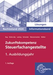 Lösungen zu 73392 Zukunftskompetenz Steuerfachangestellte Infoband 1. Ausbildungsjahr