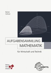 Aufgabensammlung Mathematik für Wirtschaft und Technik