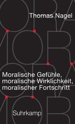 Moralische Gefühle, moralische Wirklichkeit, moralischer Fortschritt