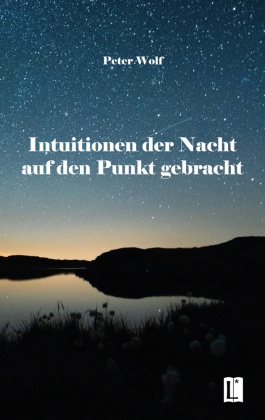 Intuitionen der Nacht auf den Punkt gebracht