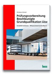 Prüfungsvorbereitung Beschleunigte Grundqualifikation Lkw