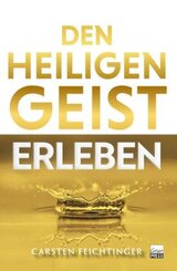 Den Heiligen Geist erleben