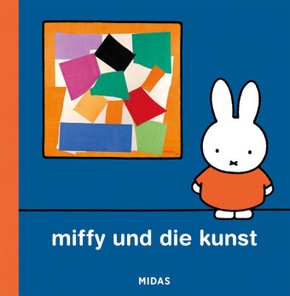 Miffy und die Kunst (Kunst für Kinder)