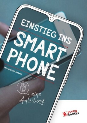 Einstieg ins Smartphone - eine Anleitung