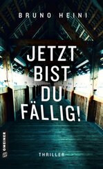 Jetzt bist du fällig!