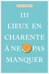 111 Lieux en Charente à ne pas manquer