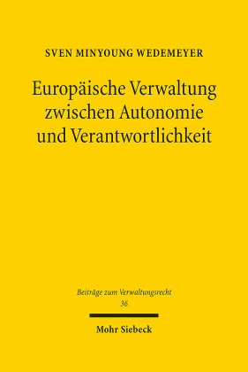 Europäische Verwaltung zwischen Autonomie und Verantwortlichkeit