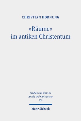 "Räume" im antiken Christentum