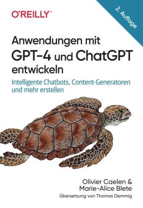 Anwendungen mit GPT-4 und ChatGPT entwickeln