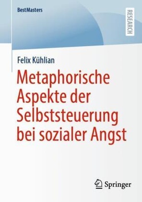 Metaphorische Aspekte der Selbststeuerung bei sozialer Angst