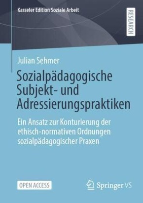 Sozialpädagogische Subjekt- und Adressierungspraktiken