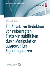 Ein Ansatz zur Reduktion von reiberregten Flatter-Instabilitäten durch Manipulation ausgewählter Eigenfrequenzen