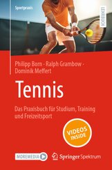 Tennis - Das Praxisbuch f&uuml;r Studium, Training und Freizeitsport