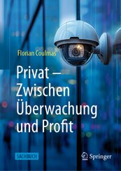 Privat: Zwischen Überwachung und Profit