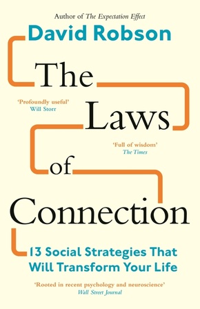 The Laws of Connection : 13 Social Strategies That Will Transform Your Life