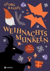 Weihnachtsmunkeln - Der Adventskalender zum Hören und Lesen