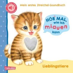 Hör mal, wie ich miauen kann (Mein erstes Streichel-Soundbuch 2)