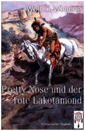 Pretty Nose und der rote Lakotamond