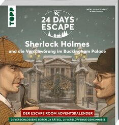24 DAYS ESCAPE - Der Escape Room Adventskalender: Sherlock Holmes und die Verschw&ouml;rung im Buckingham Palace