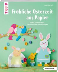 Fröhliche Osterzeit aus Papier (kreativ.kompakt.)