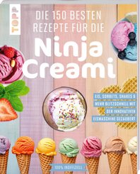 Die 150 besten Rezepte für die Ninja Creami