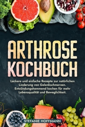 Arthrose Kochbuch