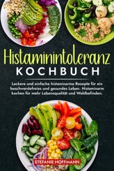 Histaminintoleranz Kochbuch