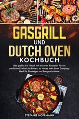 Gasgrill und Dutch Oven Kochbuch