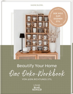 Beautify Your Home. Das Deko-Workbook von @ein.richtungs.stil