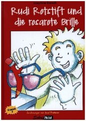 Rudi Rotstift und die rosa-rote Brille