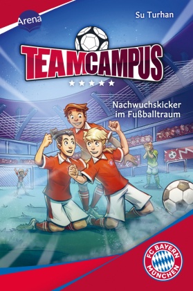 Team Campus (2). Nachwuchskicker im Fußballtraum