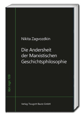 Die Andersheit der Marxistischen Geschichtsphilosophie