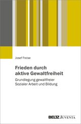 Gewaltfreie Soziale Arbeit f&uuml;r Frieden und Demokratie