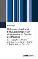 Mehrsprachigkeit und Bildungsbiographien in eingewanderten Familien aus Marokko